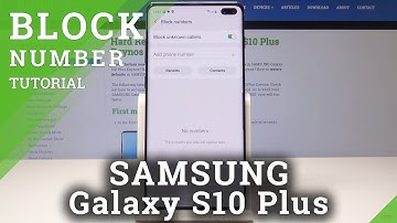 How to Block a Number in Samsung Galaxy S10 Plus –  Block Contact