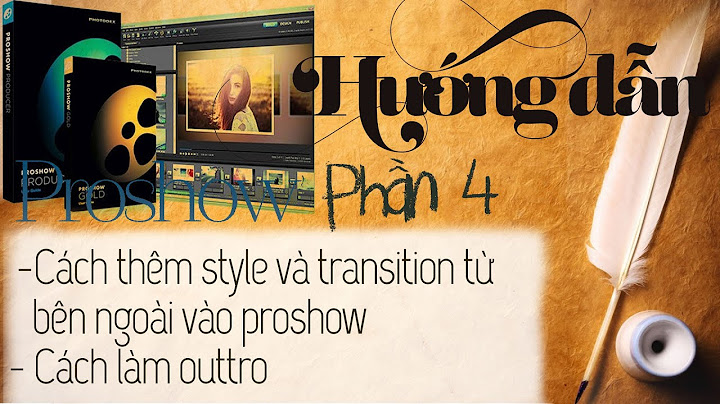 Hướng dẫn chèn hiệu ứng vào proshow