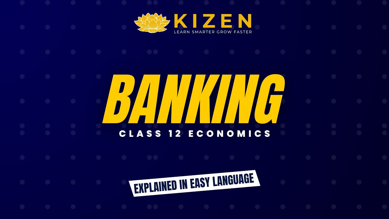 Banking Explained in Easy Language | Introductory Macroeconomics | Class 12 Economics
