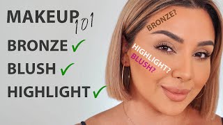 MAKEUP 101 BRONZER BLUSH AND HIGHLIGHTER | NINA UBHI