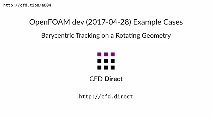 OpenFOAM dev (2017-04-28) Example Cases: Barycentric Tracking on a Rotating Geometry