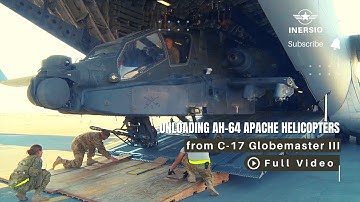 Unloading the AH-64 Apache Helicopter from the C-17 Globemaster III - Full Video