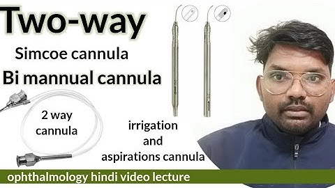 two way irrigation and aspiration cannula / bi mannual cannula / #ophthalmology / #optometryhindi