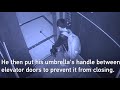 Boy uses umbrella to prevent elevator door from closing causes free fall