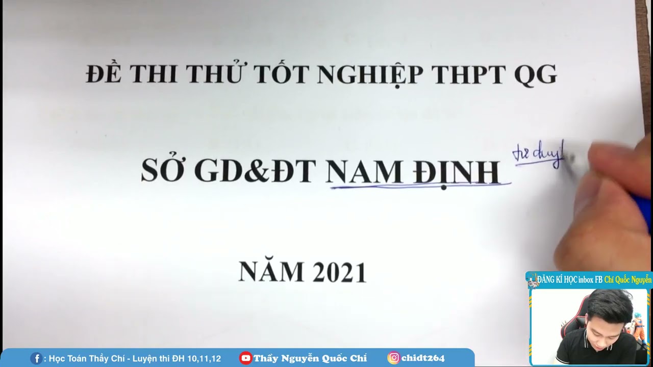 Đề toán đại học | Chữa Đề Thi Thử Sở NAM ĐỊNH 2021 – Thầy Nguyễn Quốc Chí