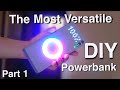 The  MOST Versatile DIY Power Bank (Part 1) with USB QC, Wireless charging, RGB & More