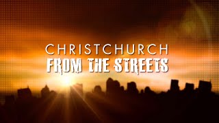Christchurch from the Streets - Season 2 - Episode 4