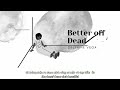 /Vietsub + Lyrics/ Better Off Dead - Delphine Vega | Vietsub by For HTTV