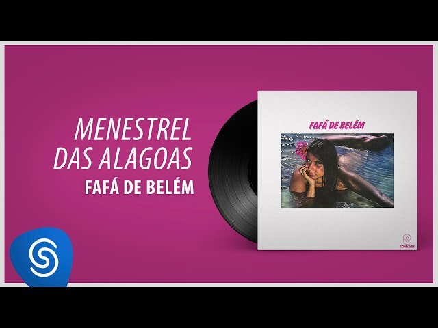 Fafá De Belém - Menestrel Das Alagoas