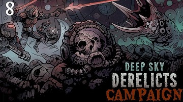 Deep Sky Derelicts | Campaign #8 | Ter Ceti Part 1: You