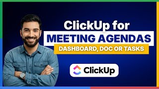 How to Use ClickUp for Meeting Agendas w Dashboard, Doc or Tasks[FULL GUIDE]