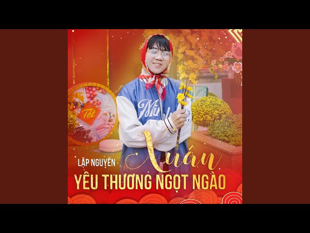 Xuân Yêu Thương Ngọt Ngào class=