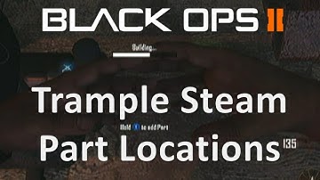 Trample Steam Part Locations! - Buried - Call of Duty: Black Ops 2 Zombies