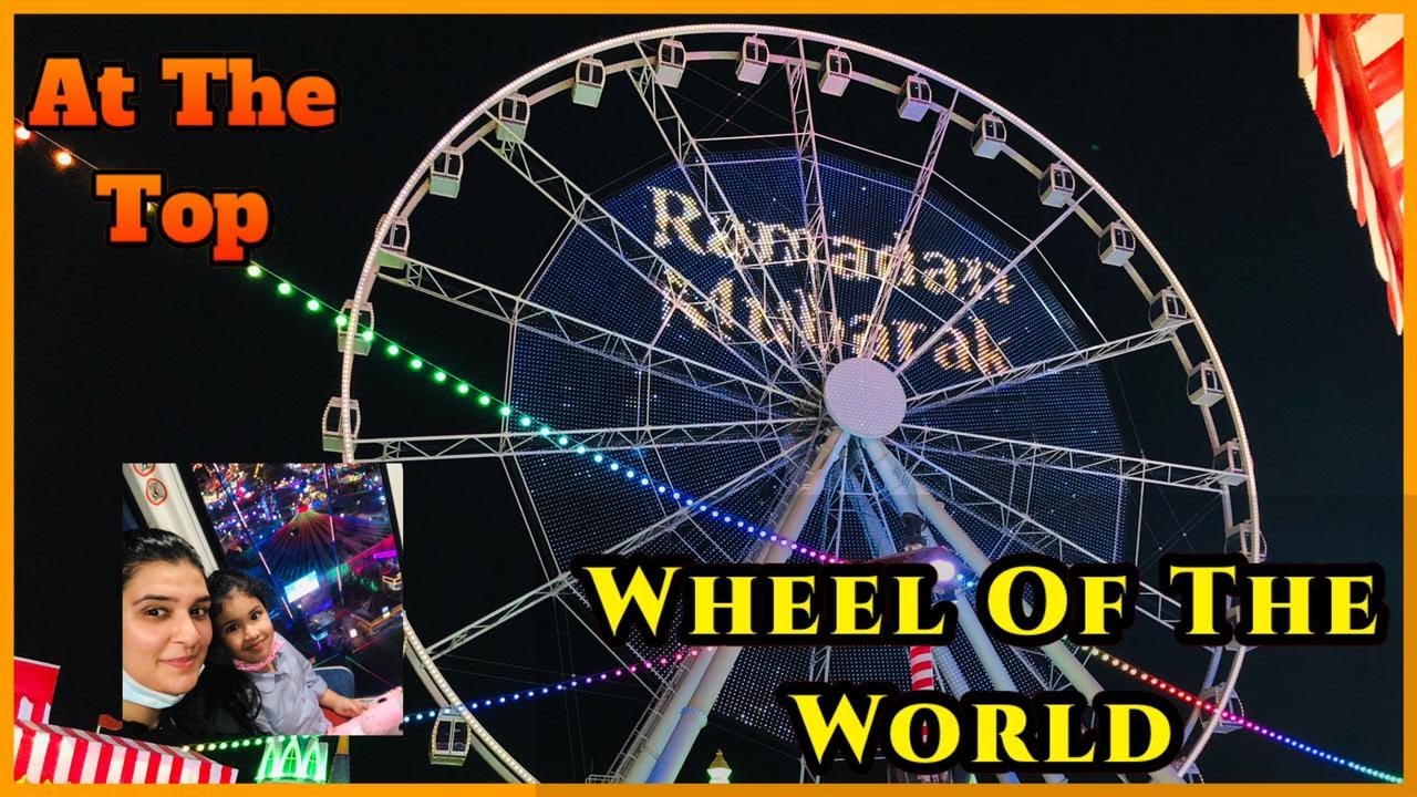 Wheel of the World Ride in Dubai| Global Village 2021 in Covid| Top View of city| Ferris Wheel