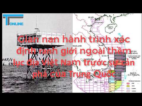 Gian nan hành trình xác định ranh giới ngoài thềm lục địa Việt Nam trước sự cản phá của Trung Quốc