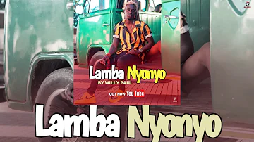 LAMBA NYONYO - WILLY PAUL