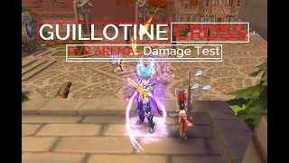RAGNAROK MOBILE: GUILLOTINE CROSS (GX) PVP ARENA DAMAGE TEST