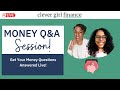 Q&amp;A Session! Get Your Money Questions Answered Live!