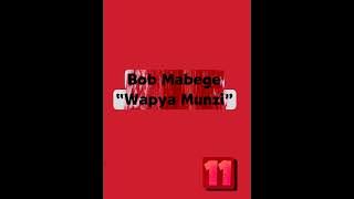 bob mabege - wapya munzi