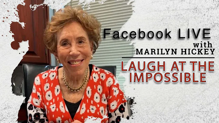 Laugh at the Impossible - Marilyn's FB Live