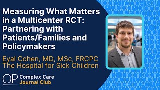 Measuring What Matters in a Multicenter RCT: Partnering With Patients/Families and Policymakers