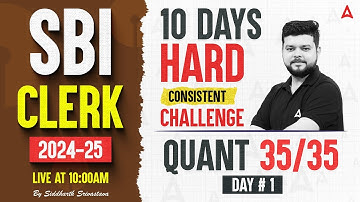 SBI Clerk Quant 2024-25 | SBI Clerk Quant 10 Days Hard Challenge Day #1 | Quant By Siddharth Sir