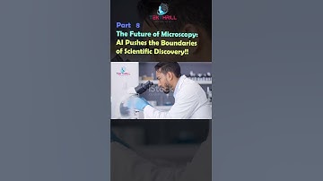 The Future of Microscopy: AI Pushes the Boundaries of Scientific Discovery! Part 8 #ai #viral