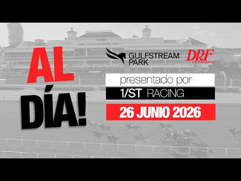 Al Día con DRF en Español / Gulfstream Park / Junio 26