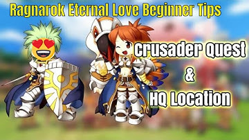 Change to Crusader Quest and where is Crusader HQ??? Ragnarok Eternal Love Tips