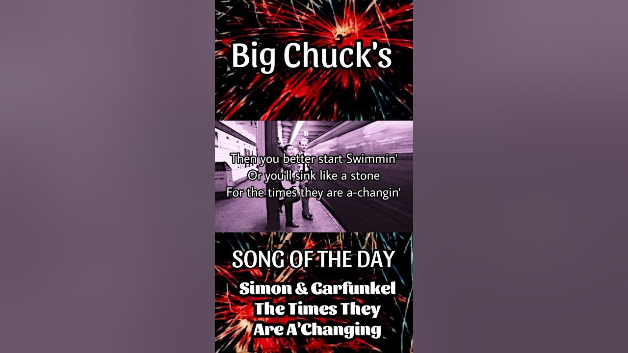 Big Chuck's Song Of The Day! SIMON & GARFUNKEL - The Times They Are A'Changing (Link in description)