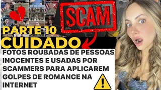 🚨Você sabe o que é Golpe do Amor? Romance Scam? Veja algumas fotos de vítimas usadas no golpe!