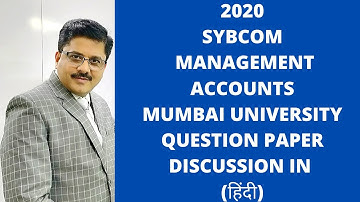 2020 || BCOM || SEMESTER 3 || Management Accounts || (Mumbai University Question Paper Discussion)