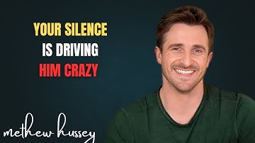 What He Secretly Thinks Day by Day When You Go Silent  | Matthew Hussey Motivation 💭🔥