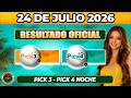 RESULTADO PICK 3 Y PICK 4 NOCHE HOY 24 de JULIO 2026 🟡 #chance