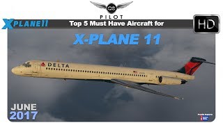 Top 5 Must Have Payware Aircraft for X-Plane 11