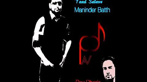 yaad sataave  by MANINDER BATTH