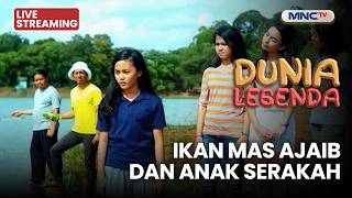 🔴IKAN MAS AJAIB DAN ANAK SERAKAH | LIVE DUNIA LEGENDA | 24 AGUSTUS 2026