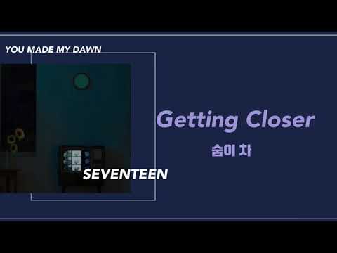 【カナルビ/和訳】Getting Closer／SEVENTEEN