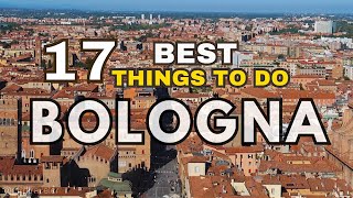 17 BEST THINGS to Do in BOLOGNA | Bologna Travel Guide