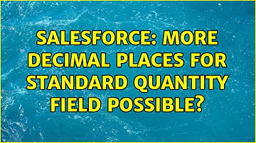 Salesforce: More decimal places for standard Quantity field possible?