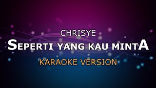 CHRISYE - SEPERTI YANG KAU MINTA | KARAOKE HD BY GLITZ (LOW KEY)