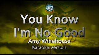 Amy Winehouse - You Know I'm No Good (Melody) (Karaoke Version)