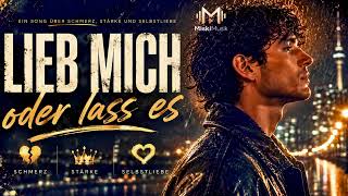 Lieb mich oder lass es – Emotionale deutsche Piano-Ballade über Selbstliebe | MiskiMusik