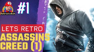 Let's Retro... Assassins Creed (1) - Part #1