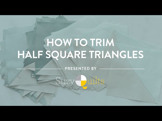 How to Trim Half Square Triangles - Suzy Quilts