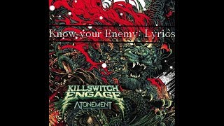 Famous Killswitch Engage - Know Your Enemy Lyrics Wealth