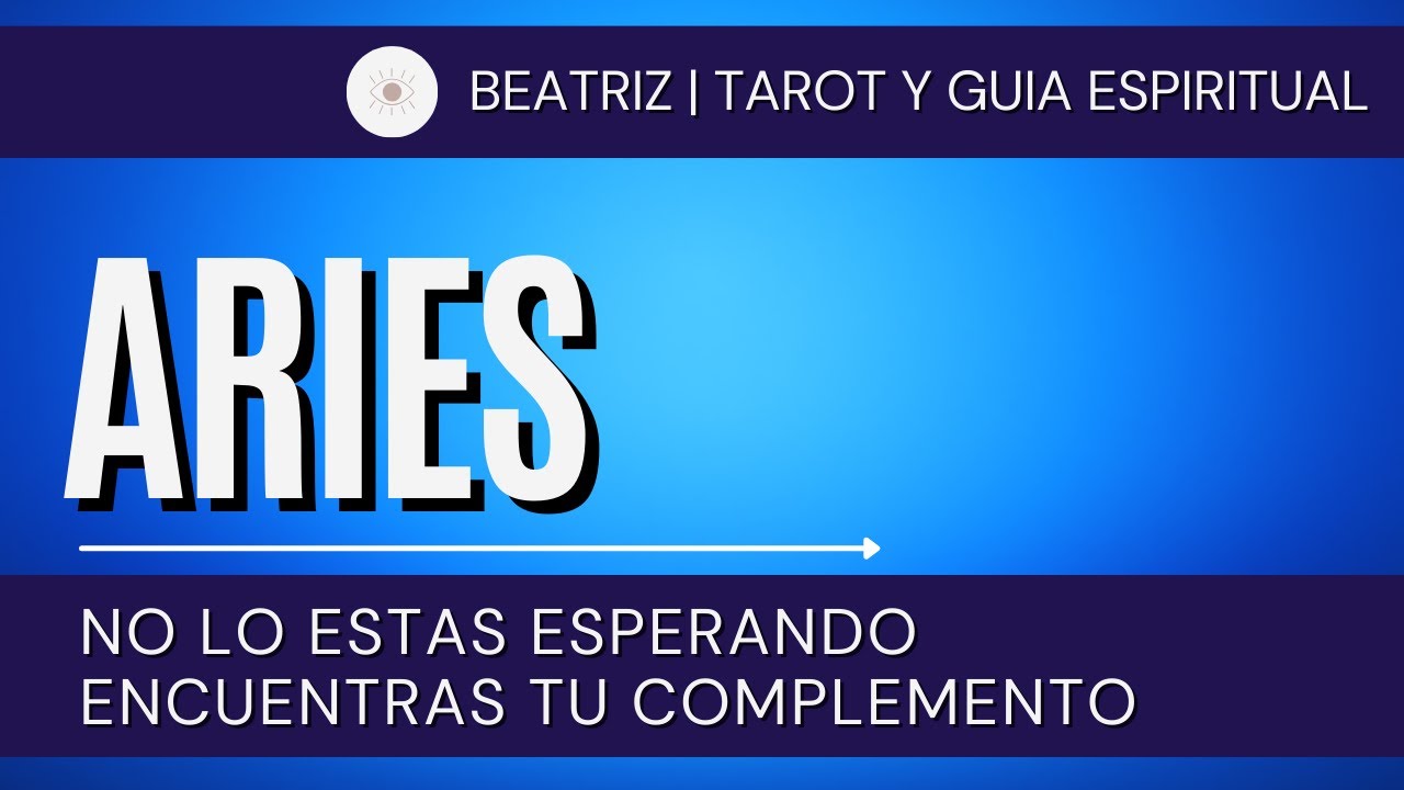 ARIES HOY ♈ | NO LO ESTAS ESPERANDO ENCUENTRAS TU COMPLEMENTO ...