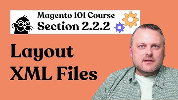 Magento 101 | 2.2.2: Layout XML Files