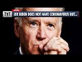 Joe Biden Does NOT Have Coronavirus But...