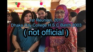 Dhaka City College H.S.C Batch 2003 Reunion, 2017 (use Earphones) | Mayeen Simon Abeer